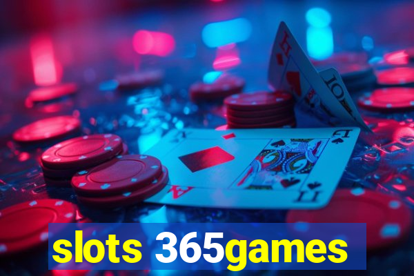 slots 365games